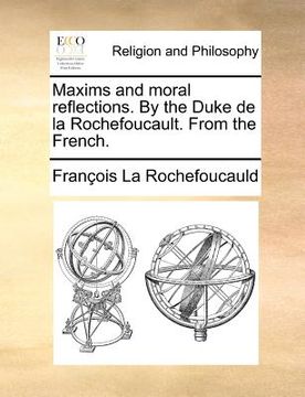 portada maxims and moral reflections. by the duke de la rochefoucault. from the french.