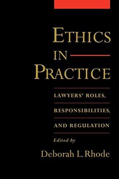 portada Ethics in Practice: Lawyers' Roles, Responsibilities, and Regulation (en Inglés)