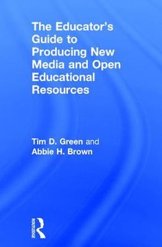 portada The Educator's Guide to Producing New Media and Open Educational Resources