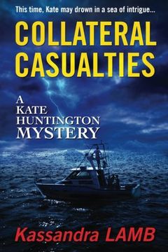 portada Collateral Casualties: A Kate Huntington Mystery (The Kate Huntington Mystery series) (Volume 5)