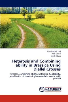 portada heterosis and combining ability in brassica using diallel crosses (en Inglés)