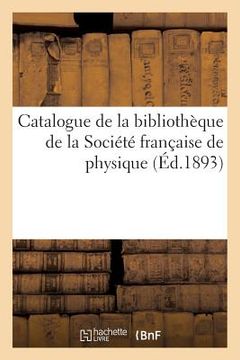 portada Catalogue de la Bibliothèque de la Société Française de Physique (en Francés)