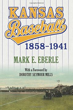portada Kansas Baseball, 1858-1941 (en Inglés)