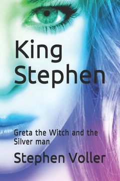 portada King Stephen: Greta the Witch and the Silver man (en Inglés)
