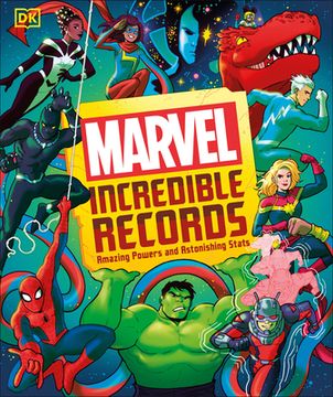 portada Marvel Incredible Records: Amazing Powers and Astonishing STATS (en Inglés)