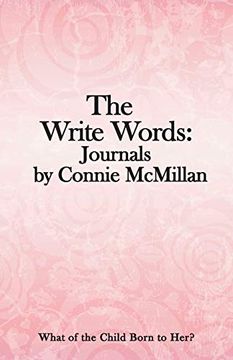 portada The Write Words: Journals by Connie Mcmillan: What of the Child Born to Her? (in English)