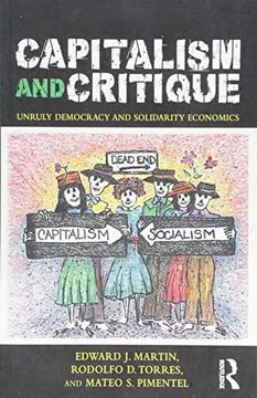 portada Capitalism and Critique: Unruly Democracy and Solidarity Economics (en Inglés)