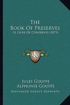 portada the book of preserves: le livre de conserves (1871)