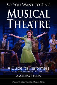 portada So you Want to Sing Musical Theatre: A Guide for Performers (Volume 21) (so you Want to Sing, 21) (en Inglés)