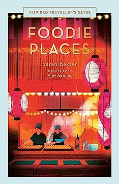 portada Foodie Places (Inspired Traveller's Guides) (en Inglés)