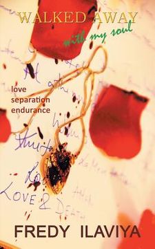 portada Walked Away with My Soul: Love. Separation. Endurance (en Inglés)