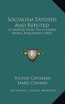 portada socialism exposed and refuted: a chapter from the author's moral philosophy (1902) (en Inglés)