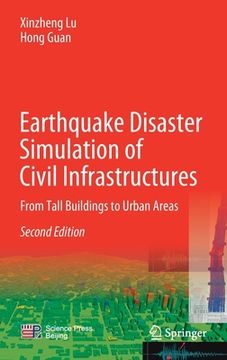 portada Earthquake Disaster Simulation of Civil Infrastructures: From Tall Buildings to Urban Areas
