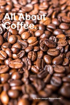 portada All About Coffee: beautiful pictures of coffee (en Inglés)