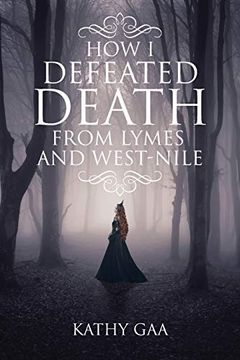 portada How i Defeated Death From Lymes and West-Nile (in English)