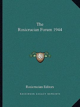 portada the rosicrucian forum 1944 (en Inglés)