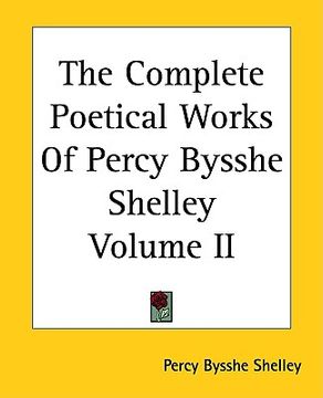 portada the complete poetical works of percy bysshe shelley volume ii (en Inglés)