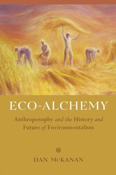 portada Eco-Alchemy: Anthroposophy and the History and Future of Environmentalism 