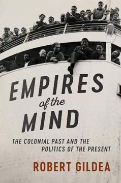 portada Empires of the Mind: The Colonial Past and the Politics of the Present (The Wiles Lectures) (in English)