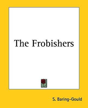 portada the frobishers (in English)