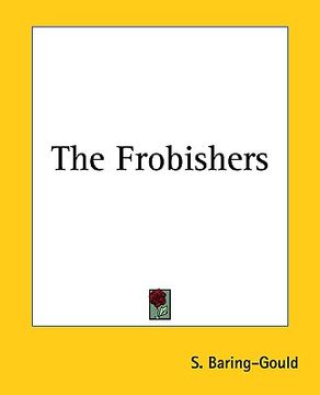 portada the frobishers (en Inglés)