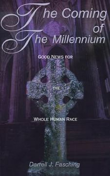 portada the coming of the millennium: good news for the whole human race (en Inglés)