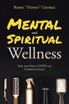 portada Mental and Spiritual Wellness: For the Post-COVID-19 Cosmetologist (en Inglés)