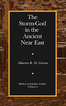 portada The Storm-God in the Ancient Near East (Biblical and Judaic Studies From the University of California, san Diego) (en Inglés)
