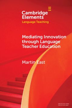 portada Mediating Innovation Through Language Teacher Education (Elements in Language Teaching) (en Inglés)