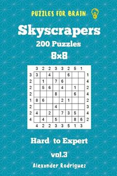 portada Puzzles for Brain Skyscrapers - 200 Hard to Expert 8x8 vol. 3 (en Inglés)