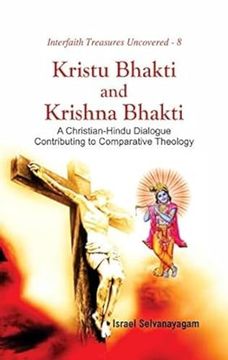 portada Kristu Bhakti and Krishna Bhakti: A Christian-Hindu Dialogue Contributing to Comparative Theology