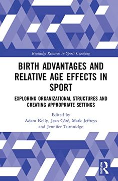 portada Birth Advantages and Relative age Effects in Sport (Routledge Research in Sports Coaching) (en Inglés)