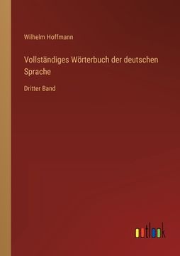 portada Vollständiges Wörterbuch der deutschen Sprache: Dritter Band