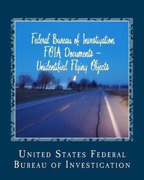portada Federal Bureau of Investigation FOIA Documents - Unidentified Flying Objects: & USAF Fact Sheet 95-03 (en Inglés)