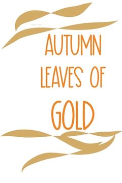 portada Autumn Leaves of Gold (en Inglés)