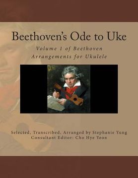portada Beethoven's Ode to Uke: Volume 1 of Beethoven Arrangements for Ukulele (en Inglés)