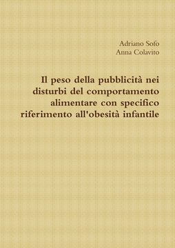 portada Il peso della pubblicità nei disturbi del comportamento alimentare con specifico riferimento all'obesità infantile (en Italiano)