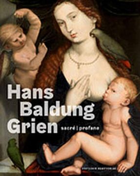 portada Hans Baldung Grien: Sacré | Profane (en Francés)