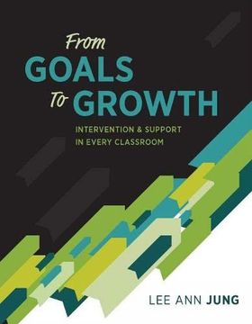 portada From Goals to Growth: Intervention & Support in Every Classroom 