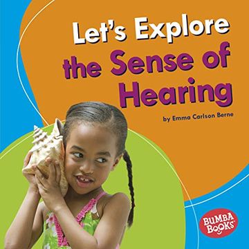 portada Let'S Explore the Sense of Hearing (Bumba Books Discover Your Senses) (en Inglés)