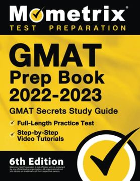 portada Gmat Prep Book 2022-2023: Gmat Study Guide Secrets, Full-Length Practice Test, Step-By-Step Video Tutorials: [6Th Edition] (en Inglés)