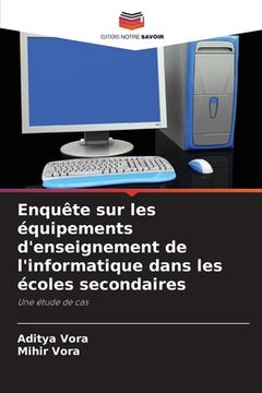 portada Enquête sur les équipements d'enseignement de l'informatique dans les écoles secondaires (en Francés)