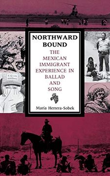 portada Northward Bound: The Mexican Immigrant Experience in Ballad and Song 
