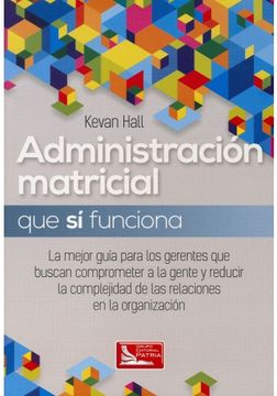 portada Administración Matricial Que Sí Funciona - Kevan Hall - Grupo Editorial Patria - Libro Fisico