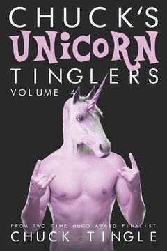 portada Chuck's Unicorn Tinglers: Volume 4 (en Inglés)