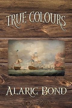 portada true colours (the third book in the fighting sail series) (in English)