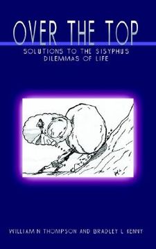portada over the top: solutions to the sisyphus dilemmas of life (in English)