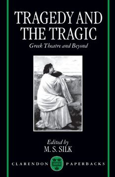 portada Tragedy and the Tragic 'greek Theatre and Beyond' (en Inglés)