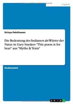 portada Die Bedeutung des Indianers als Wärter der Natur in Gary Snyders "This poem is for bear" aus "Myths & Texts" (German Edition)