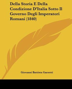 portada della storia e della condizione d'italia sotto il governo degli imperatori romani (1840)